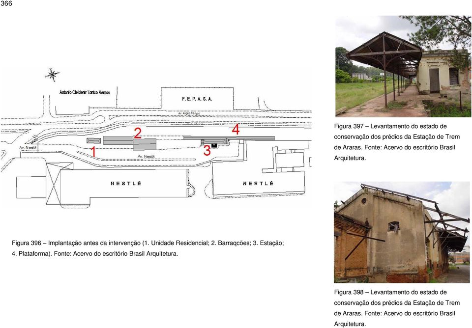 Unidade Residencial; 2. Barraqcões; 3. Estação; 4. Plataforma). Fonte: Acervo do escritório Brasil Arquitetura.