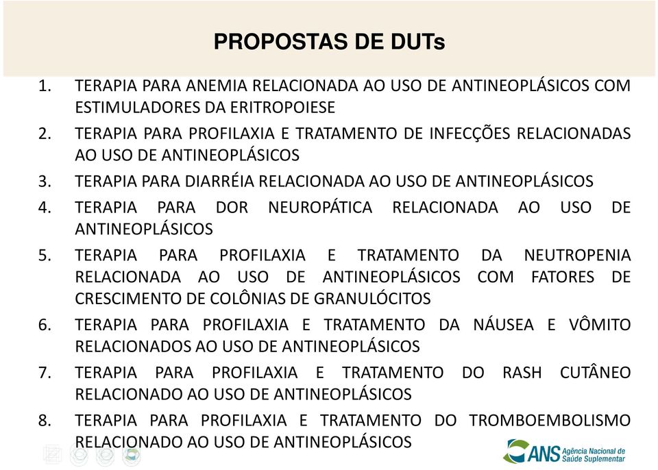 TERAPIA PARA DOR NEUROPÁTICA RELACIONADA AO USO DE ANTINEOPLÁSICOS 5.