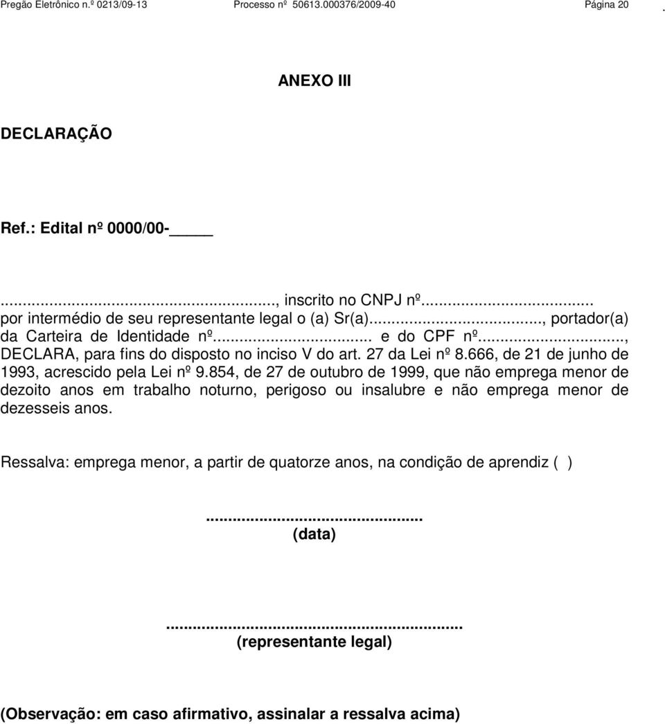 27 da Lei nº 8.666, de 21 de junho de 1993, acrescido pela Lei nº 9.