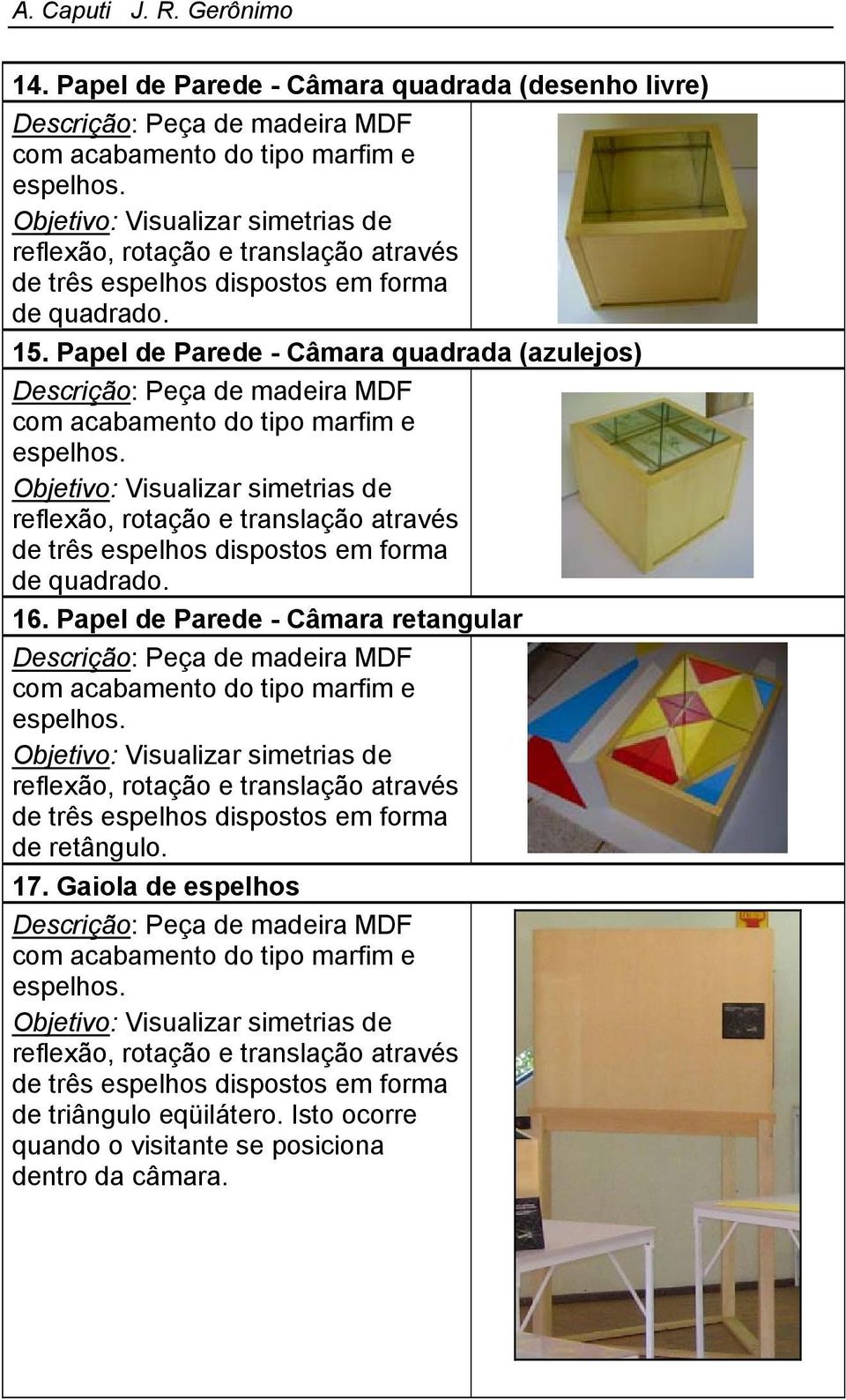 Papel de Parede - Câmara quadrada (azulejos) de três espelhos dispostos em forma de quadrado. 16.