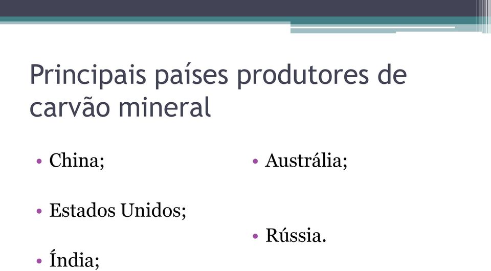 mineral China; Estados