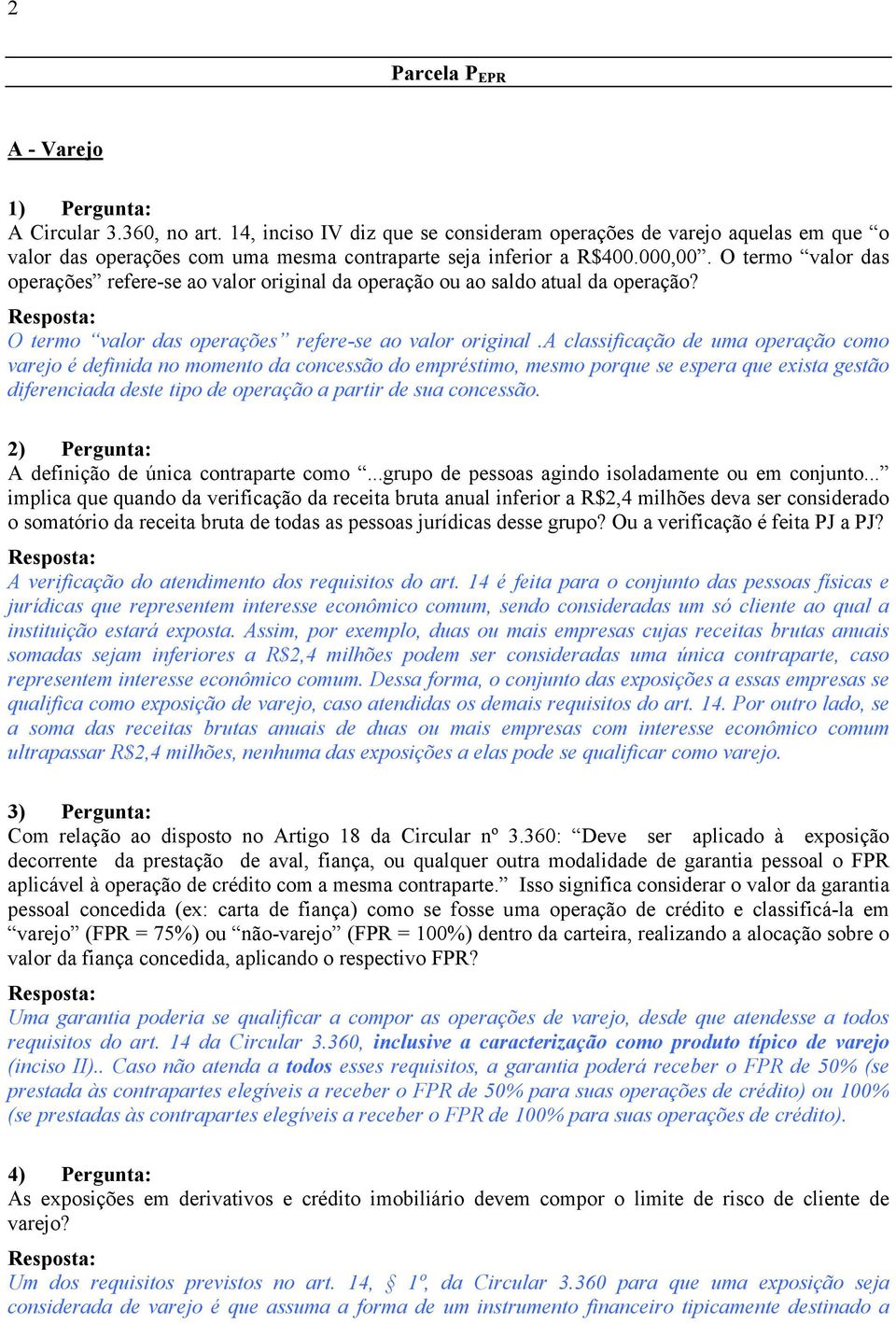 O termo valor das operações refere-se ao valor original da operação ou ao saldo atual da operação? O termo valor das operações refere-se ao valor original.