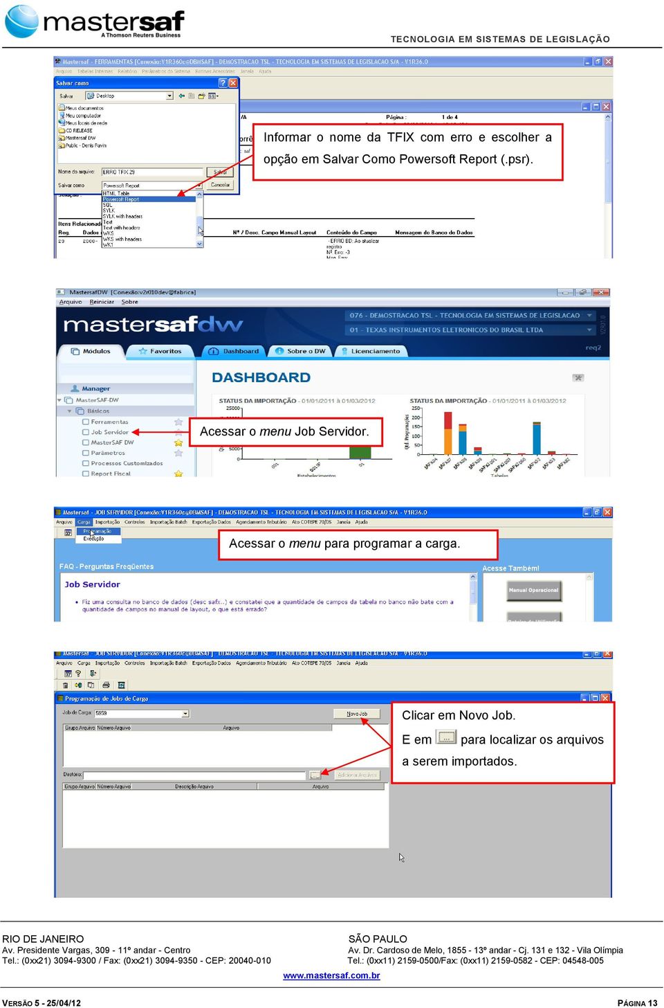 Acessar o menu para programar a carga. Clicar em Novo Job.