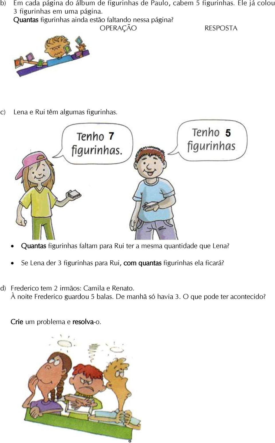 Quantas figurinhas faltam para Rui ter a mesma quantidade que Lena?