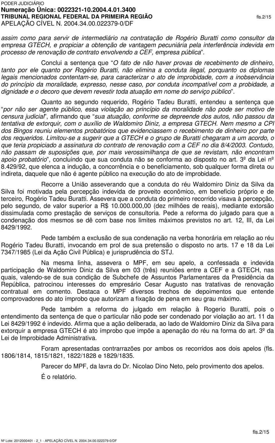 de renovação de contrato envolvendo a CEF, empresa pública.