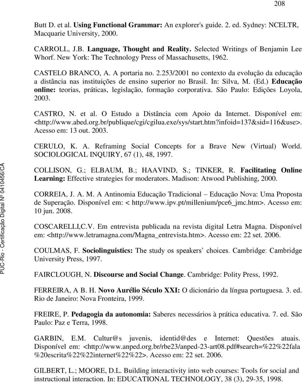 253/2001 no contexto da evolução da educação a distância nas instituições de ensino superior no Brasil. In: Silva, M. (Ed.) Educação online: teorias, práticas, legislação, formação corporativa.