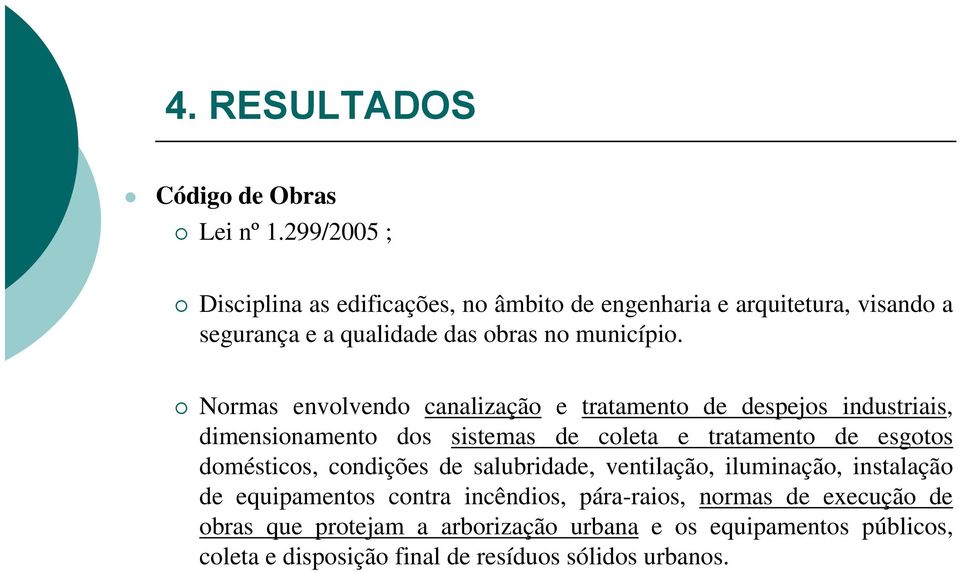 Normas envolvendo canalização e tratamento de despejos industriais, dimensionamento dos sistemas de coleta e tratamento de esgotos