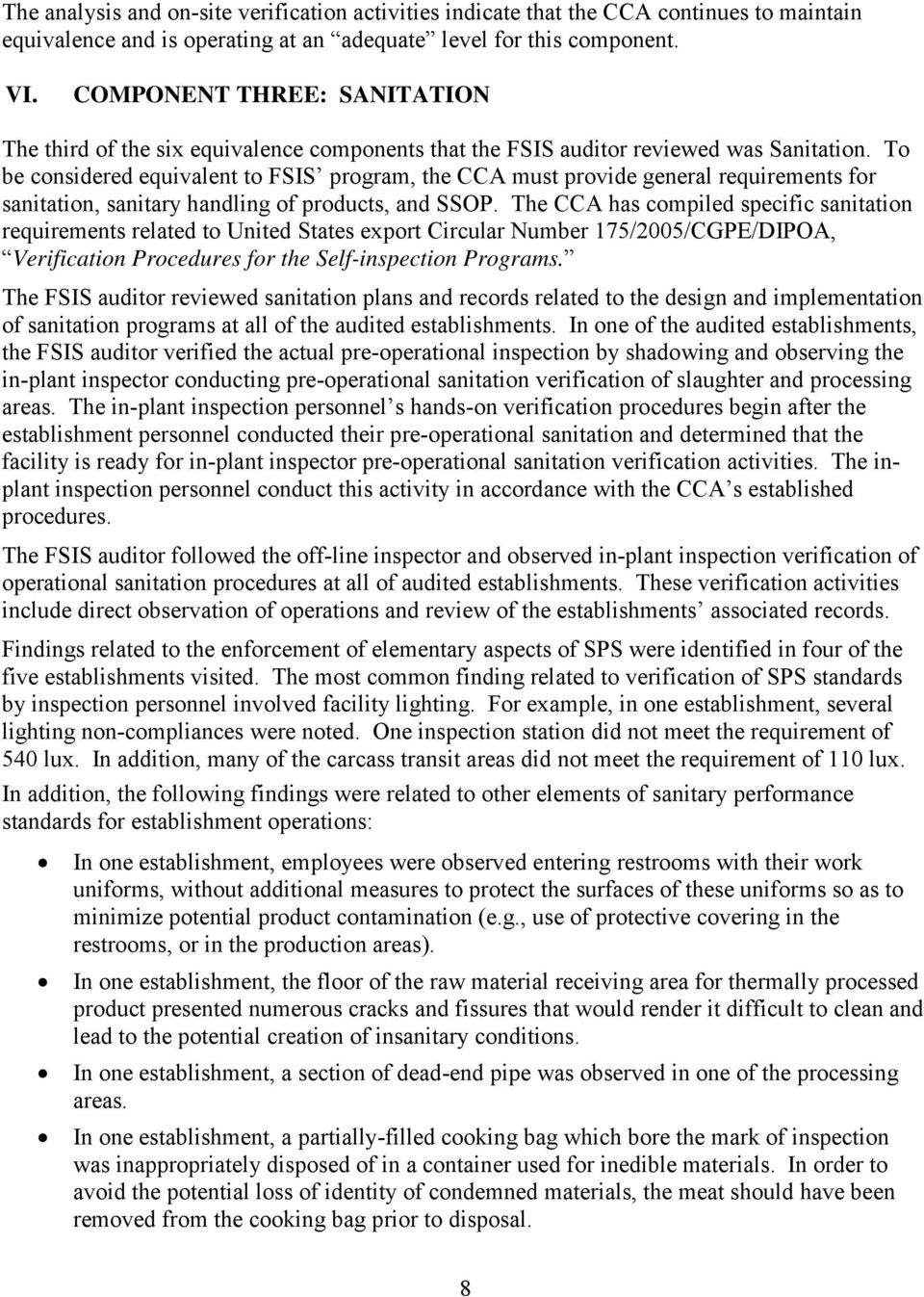 To be considered equivalent to FSIS program, the CCA must provide general requirements for sanitation, sanitary handling of products, and SSOP.