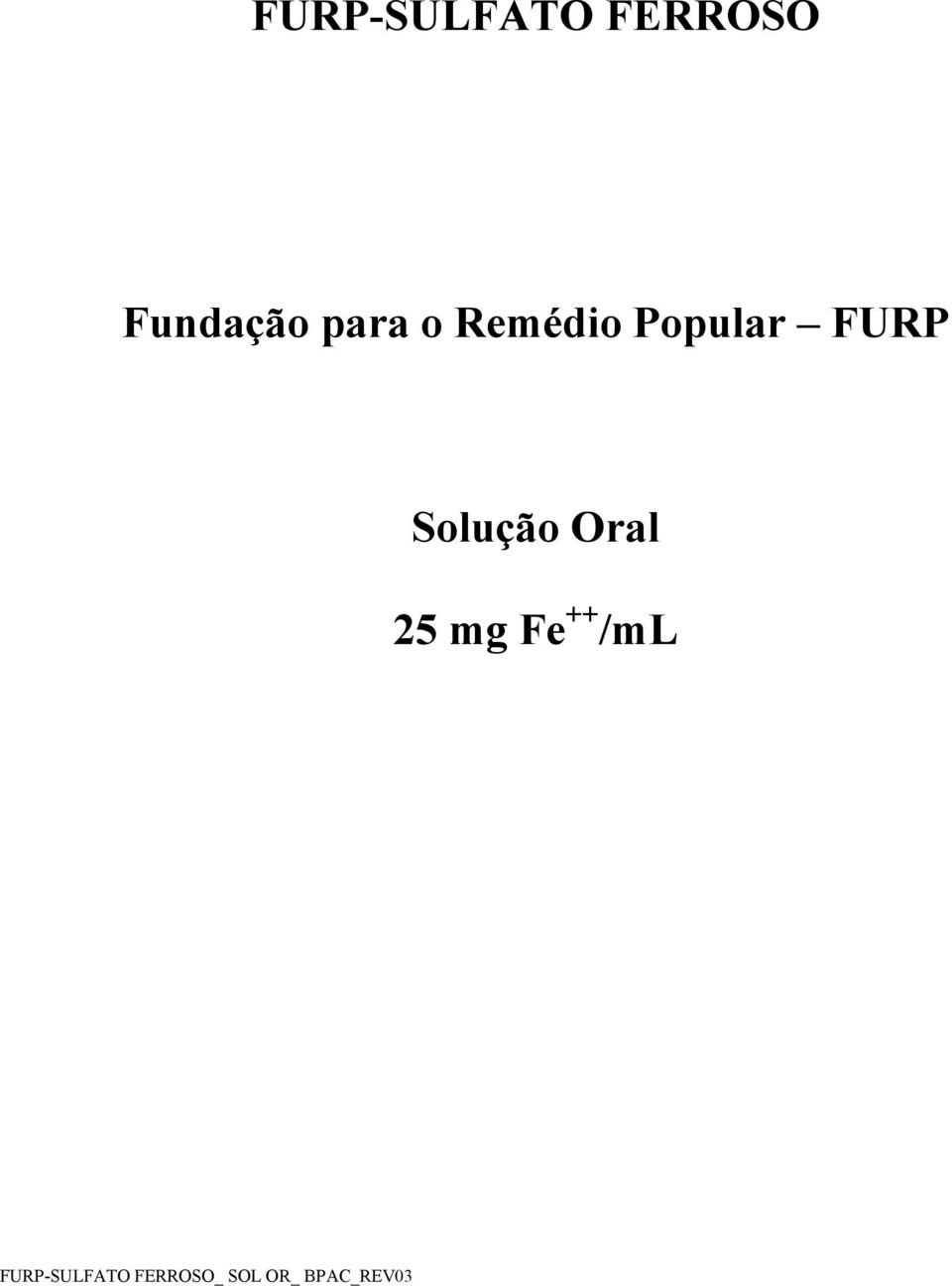 Solução Oral 25 mg Fe ++ /ml