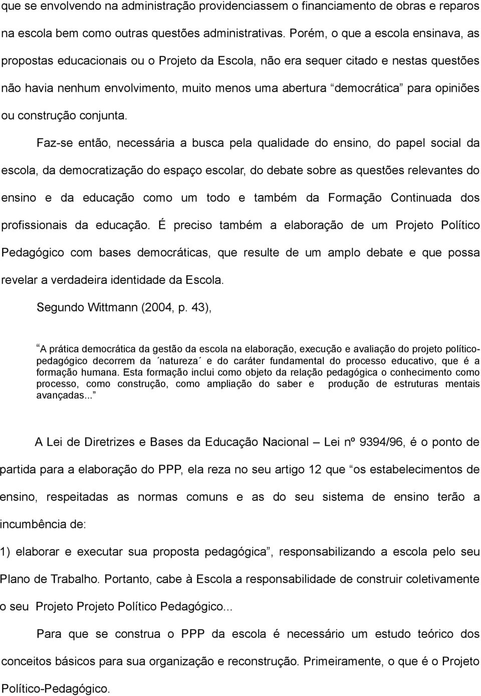 opiniões ou construção conjunta.