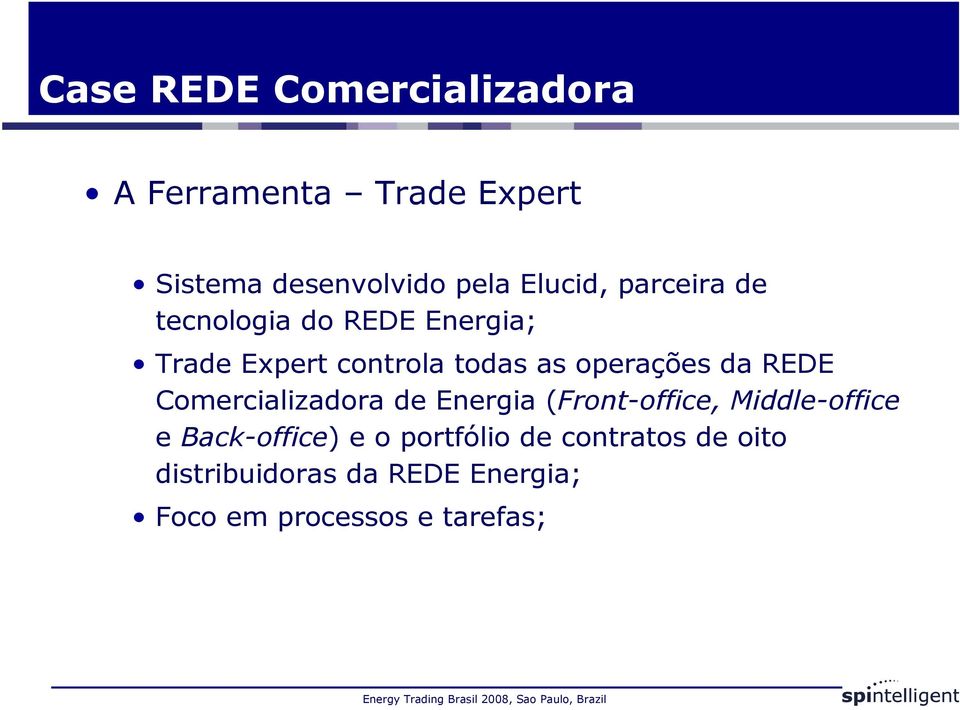 operações da REDE Comercializadora de Energia (Front-office, Middle-office e