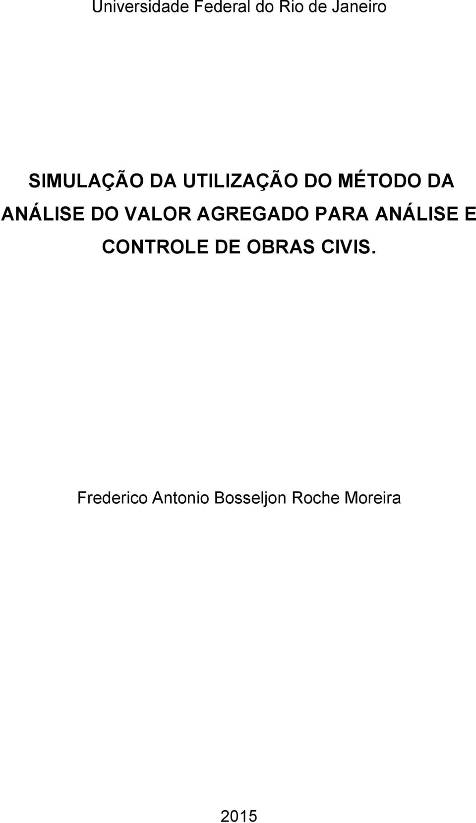 DO VALOR AGREGADO PARA ANÁLISE E CONTROLE DE