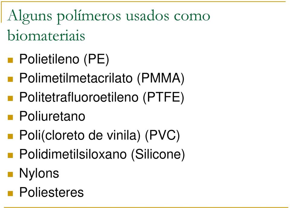 Politetrafluoroetileno (PTFE) Poliuretano