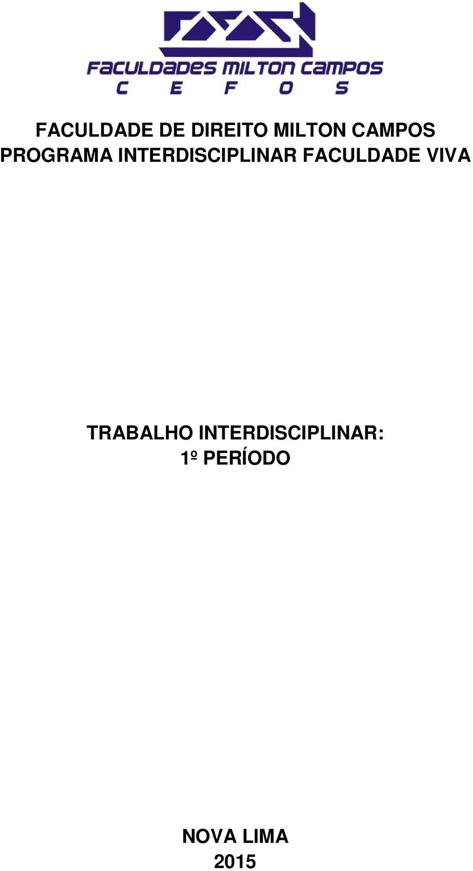 INTERDISCIPLINAR FACULDADE VIVA