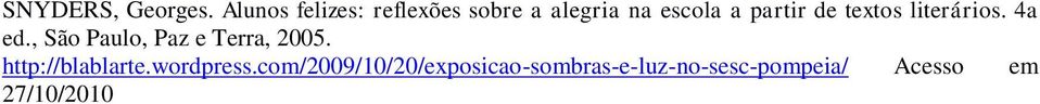 de textos literários. 4a ed., São Paulo, Paz e Terra, 2005.