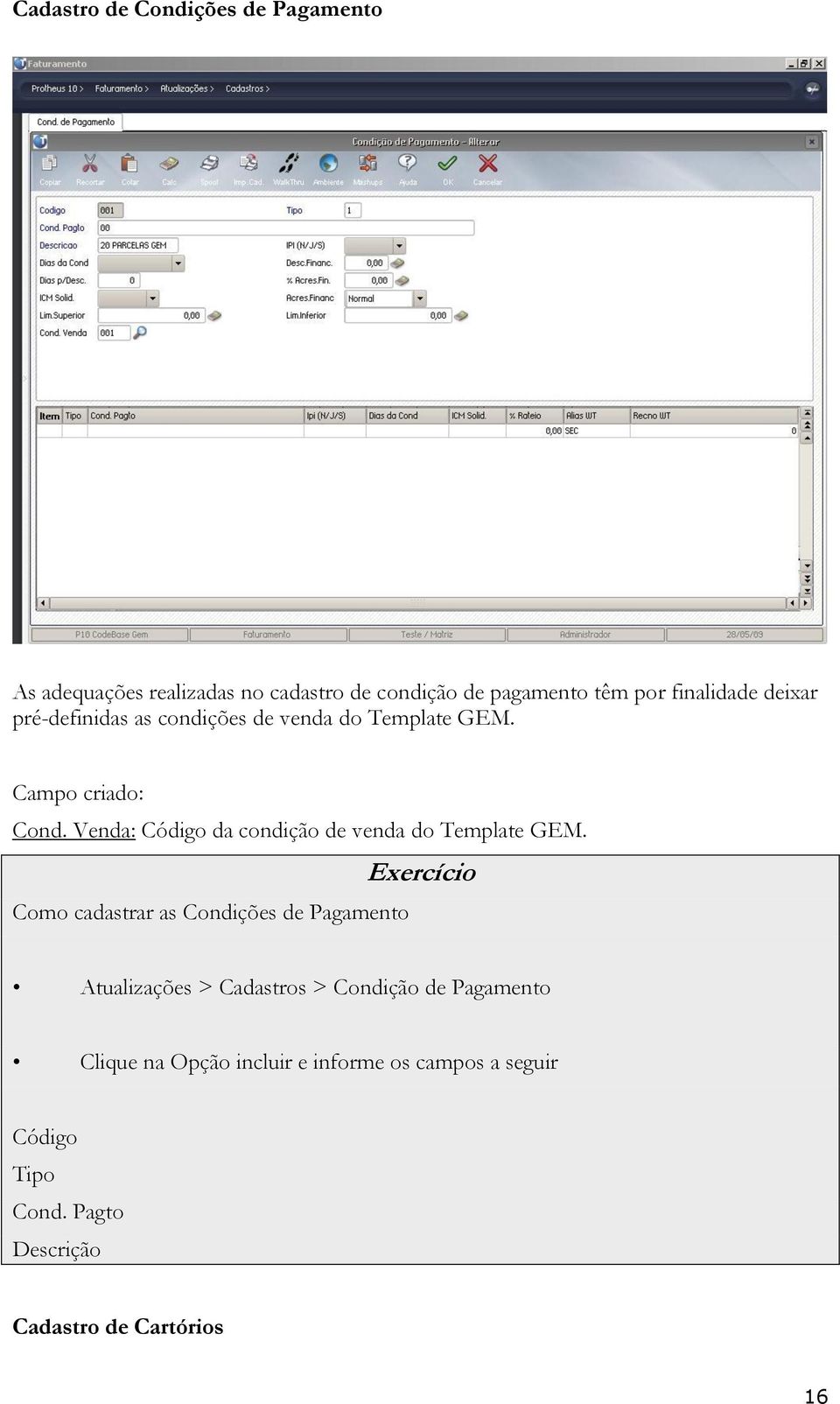 Venda: Código da condição de venda do Template GEM.