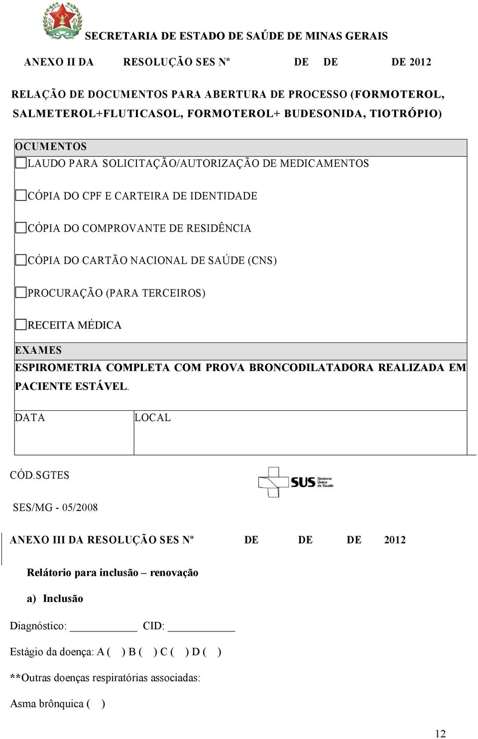 TERCEIROS) RECEITA MÉDICA EXAMES ESPIROMETRIA COMPLETA COM PROVA BRONCODILATADORA REALIZADA EM PACIENTE ESTÁVEL. DATA LOCAL CÓD.