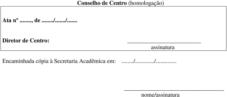 Centro: Encaminhada cópia à