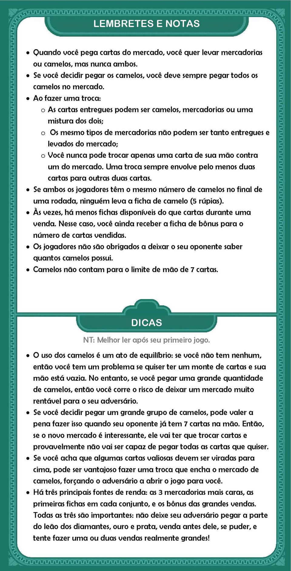 trocar apenas uma carta de sua mão contra um do mercado. Uma troca sempre envolve pelo menos duas cartas para outras duas cartas.