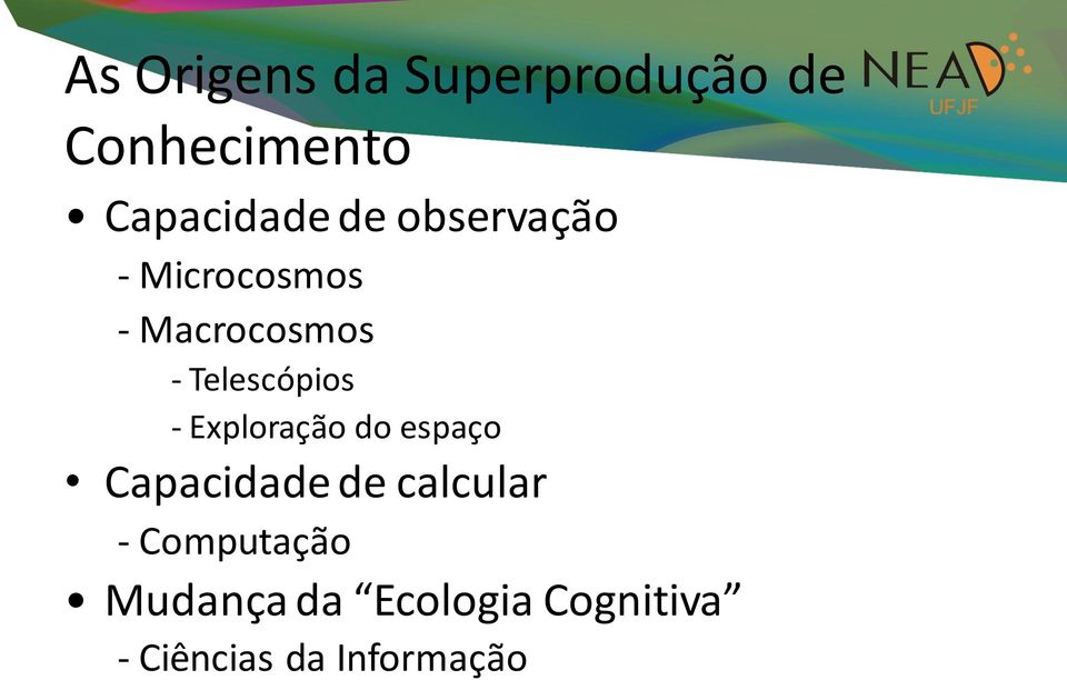 - Exploração do espaço Capacidade de calcular -