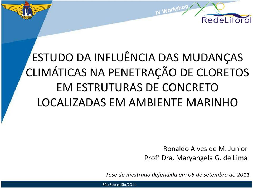 AMBIENTE MARINHO Ronaldo Alves de M. Junior Prof a Dra.