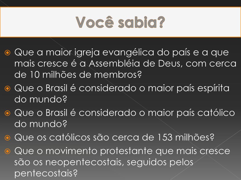 Que o Brasil é considerado o maior país católico do mundo?