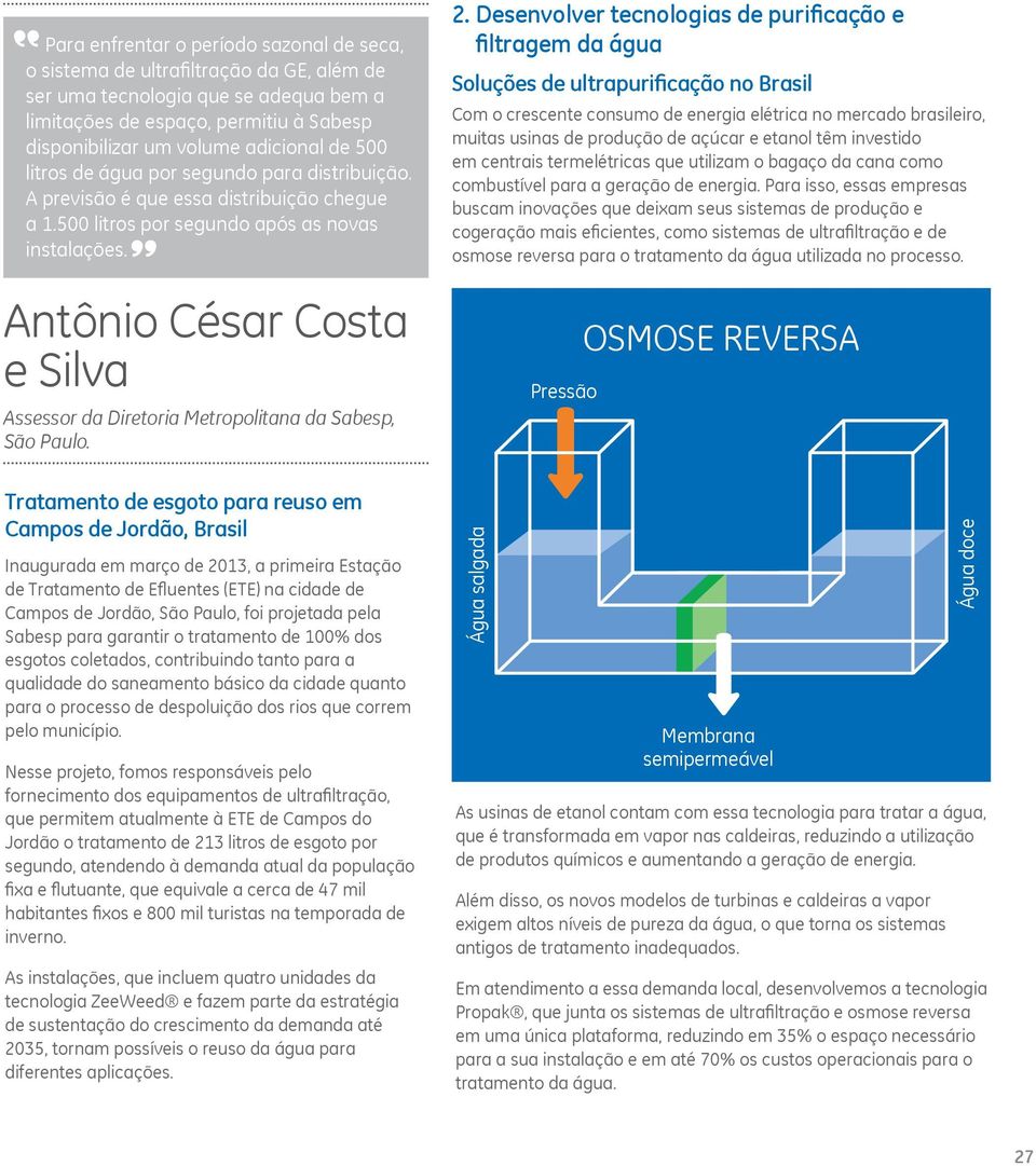 Antônio César Costa e Silva Assessor da Diretoria Metropolitana da Sabesp, São Paulo. 2.