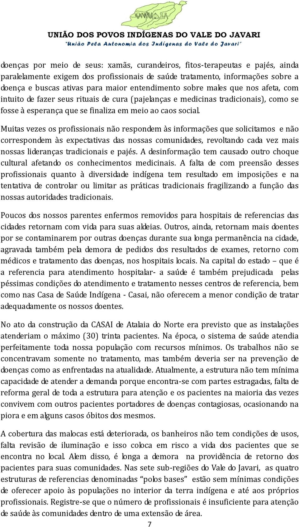 esperança que se finaliza em meio ao caos social.