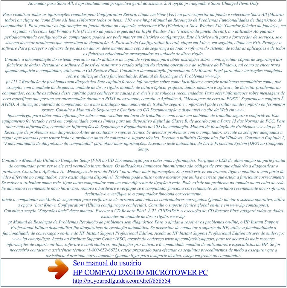 (Mostrar todos os itens). 110 www.hp.pt Manual de Resolução de Problemas Funcionalidades de diagnóstico do computador 3.