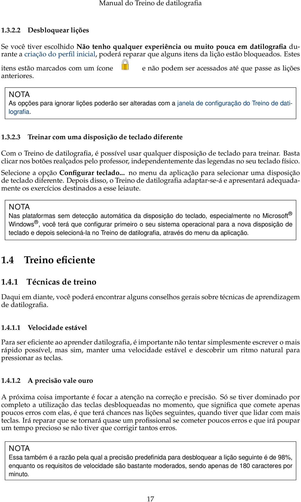 bloqueados. Estes itens estão marcados com um ícone anteriores.