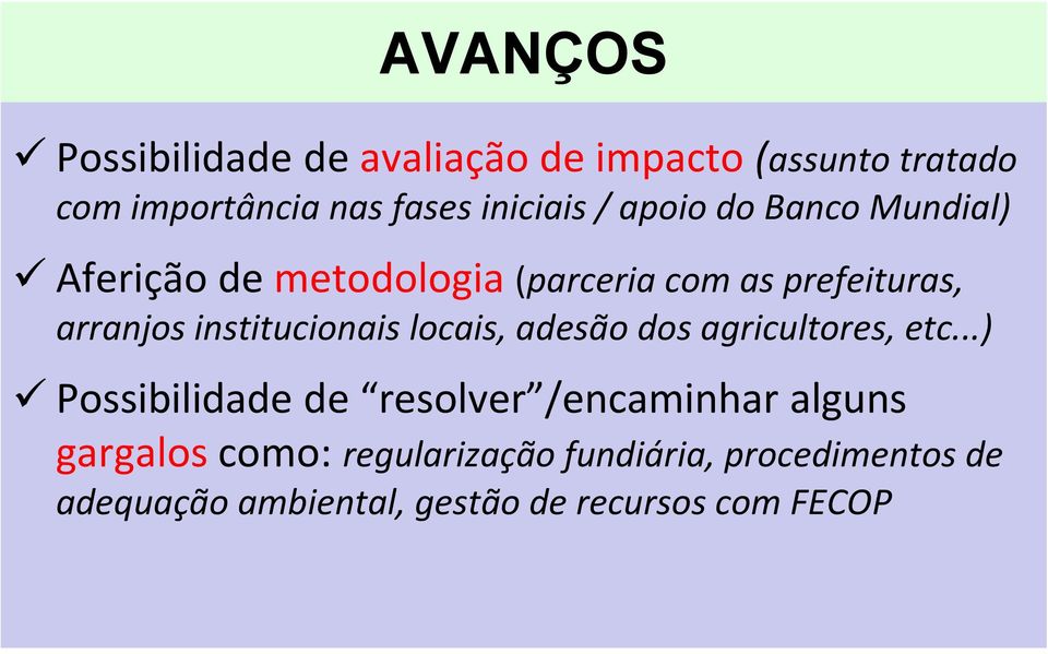 institucionais locais, adesão dos agricultores, etc.