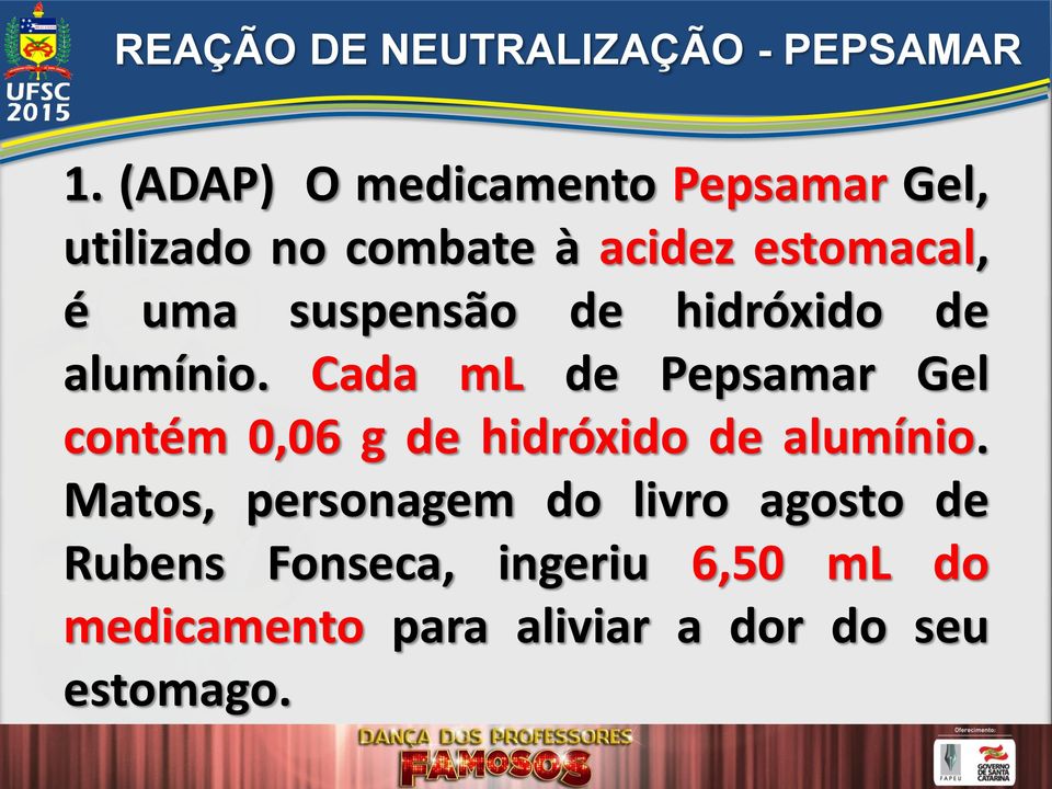 suspensão de hidróxido de alumínio.