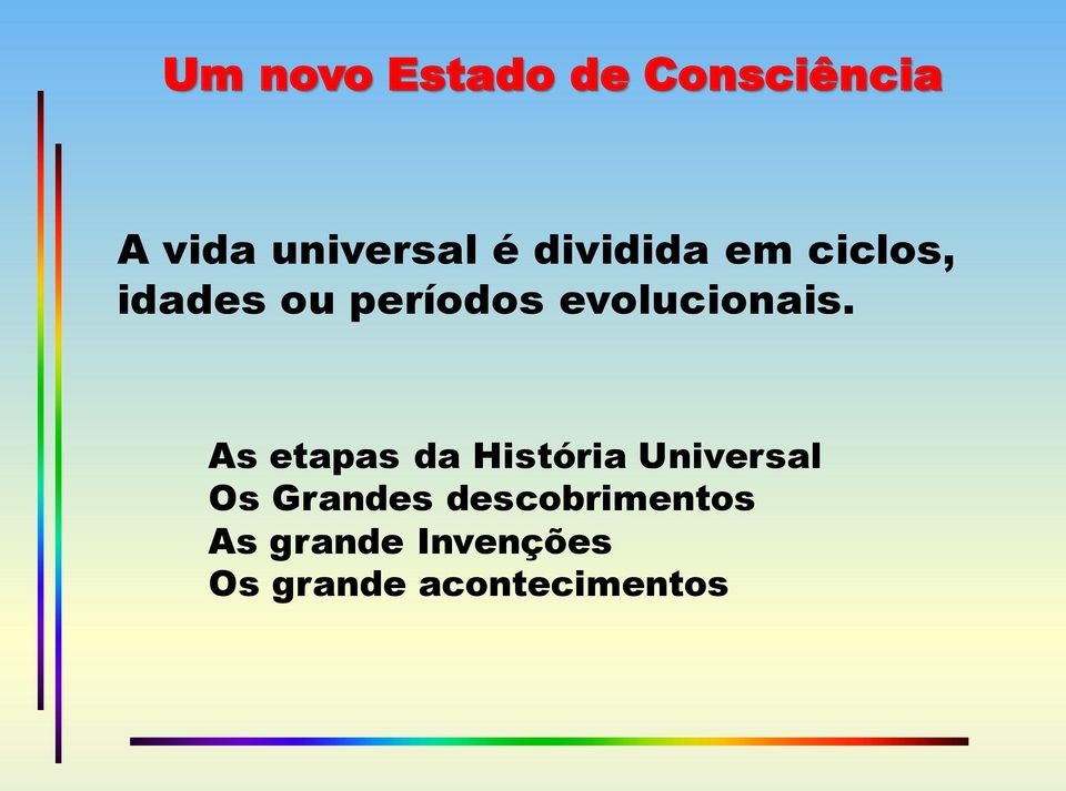 As etapas da História Universal Os Grandes