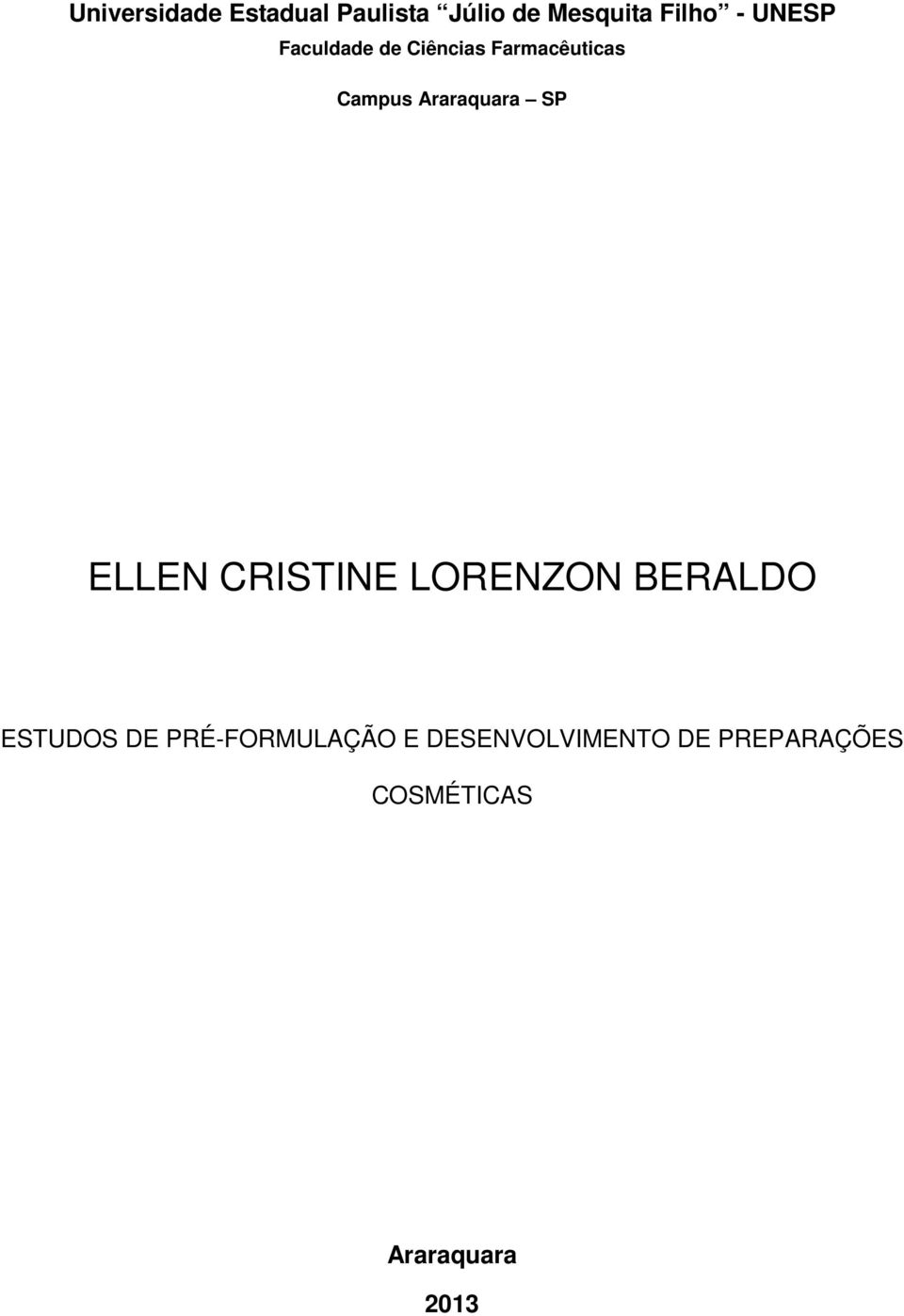 SP ELLEN CRISTINE LORENZON BERALDO ESTUDOS DE