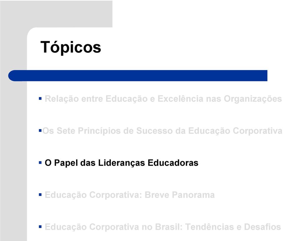 Corporativa O Papel das Lideranças Educadoras Educação