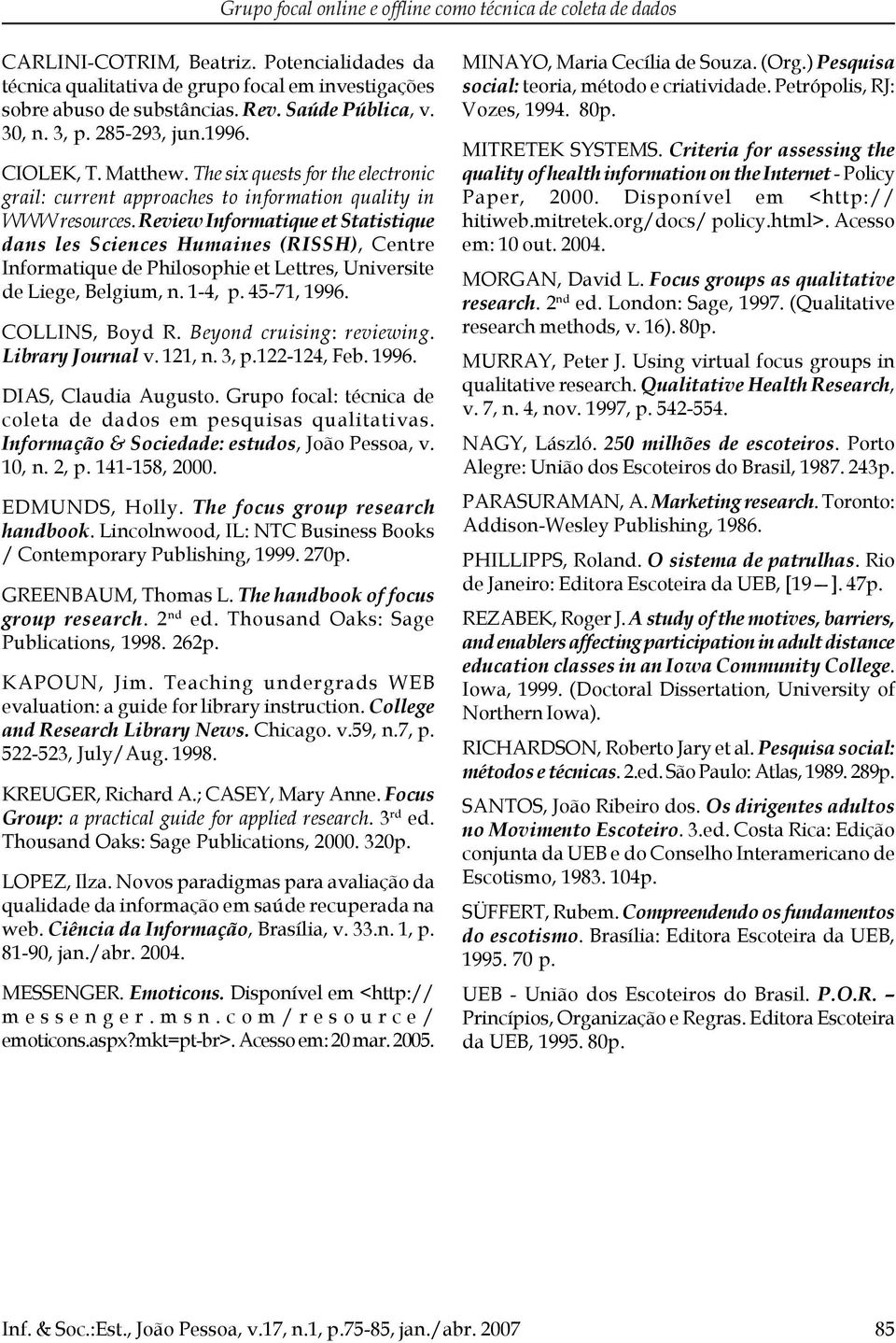 Review Informatique et Statistique dans les Sciences Humaines (RISSH), Centre Informatique de Philosophie et Lettres, Universite de Liege, Belgium, n. 1-4, p. 45-71, 1996. COLLINS, Boyd R.