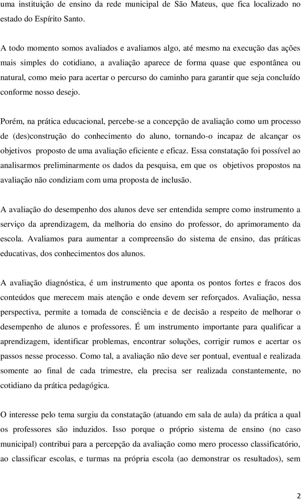 percurso do caminho para garantir que seja concluído conforme nosso desejo.