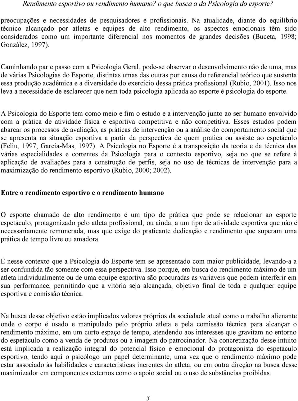 decisões (Buceta, 1998; González, 1997).