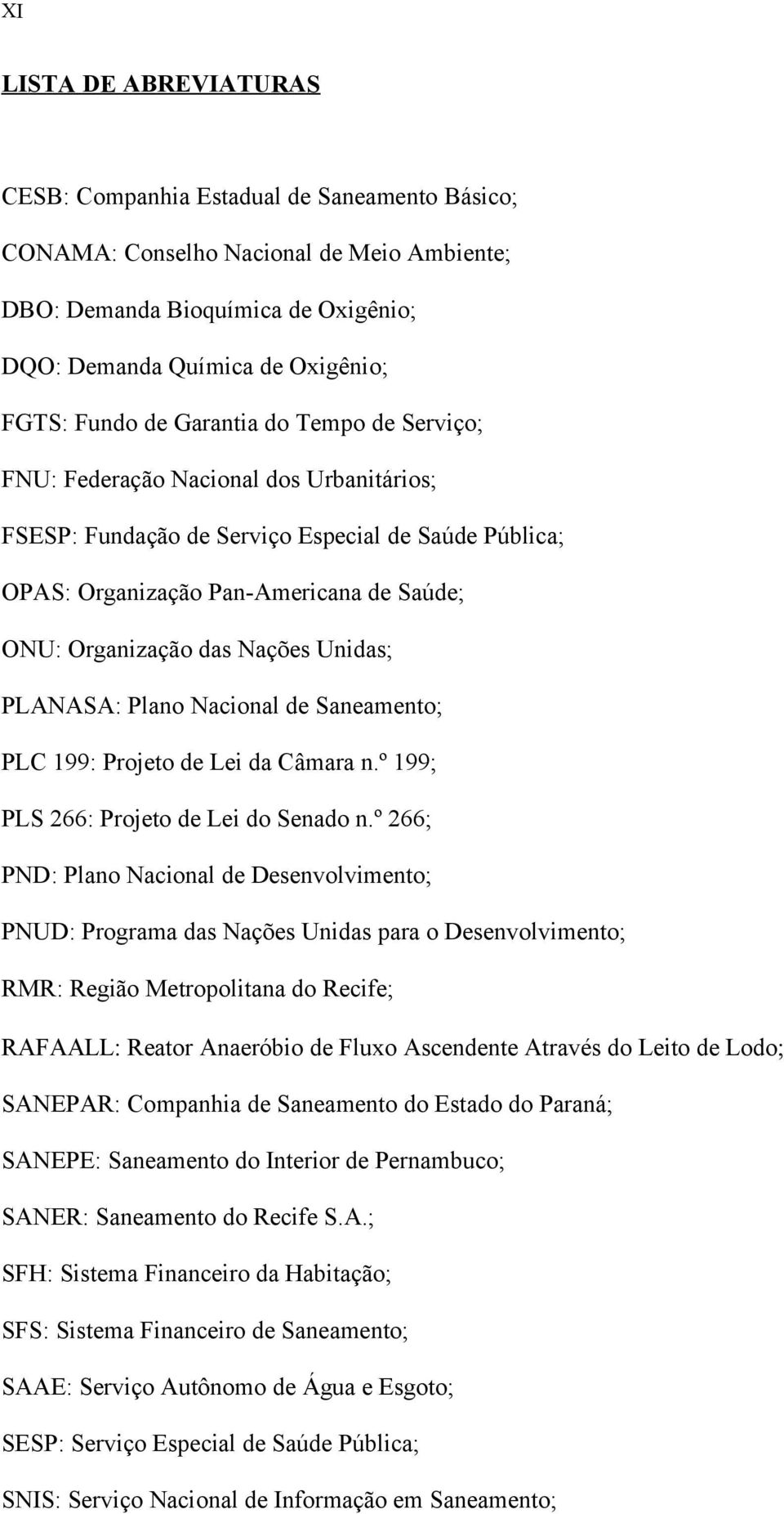 Unidas; PLANASA: Plano Nacional de Saneamento; PLC 199: Projeto de Lei da Câmara n.º 199; PLS 266: Projeto de Lei do Senado n.