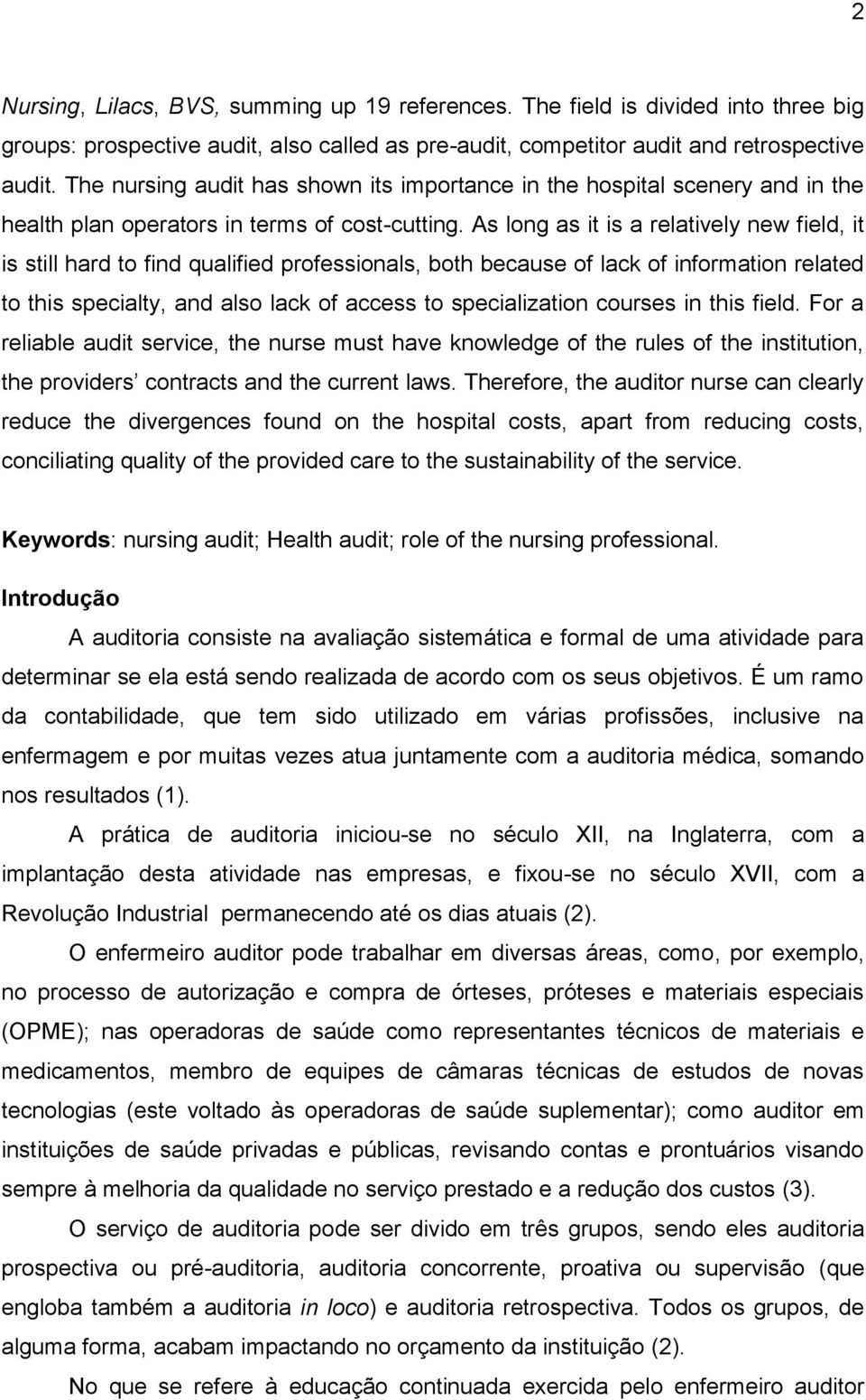 As long as it is a relatively new field, it is still hard to find qualified professionals, both because of lack of information related to this specialty, and also lack of access to specialization