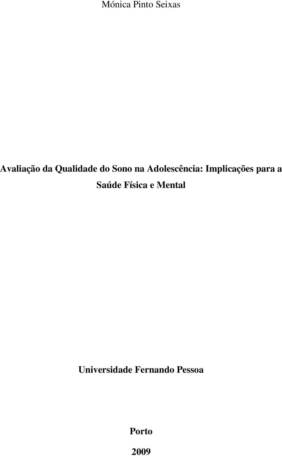 Implicações para a Saúde Física e