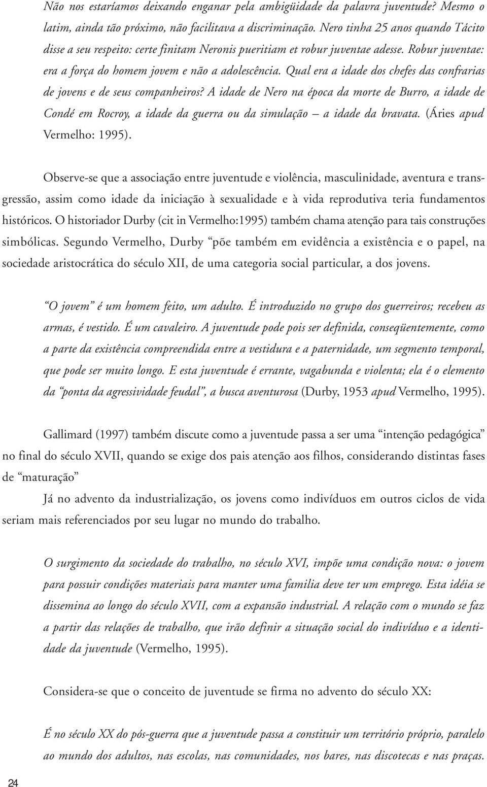 Qual era a idade dos chefes das confrarias de jovens e de seus companheiros?