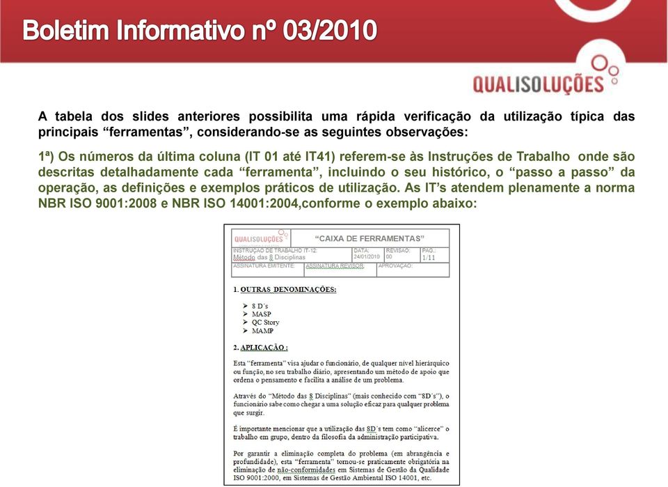 Trabalho onde são descritas detalhadamente cada ferramenta, incluindo o seu histórico, o passo a passo da operação, as