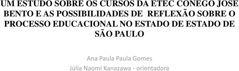 PROCESSO EDUCACIONAL NO ESTADO DE ESTADO DE SÃO