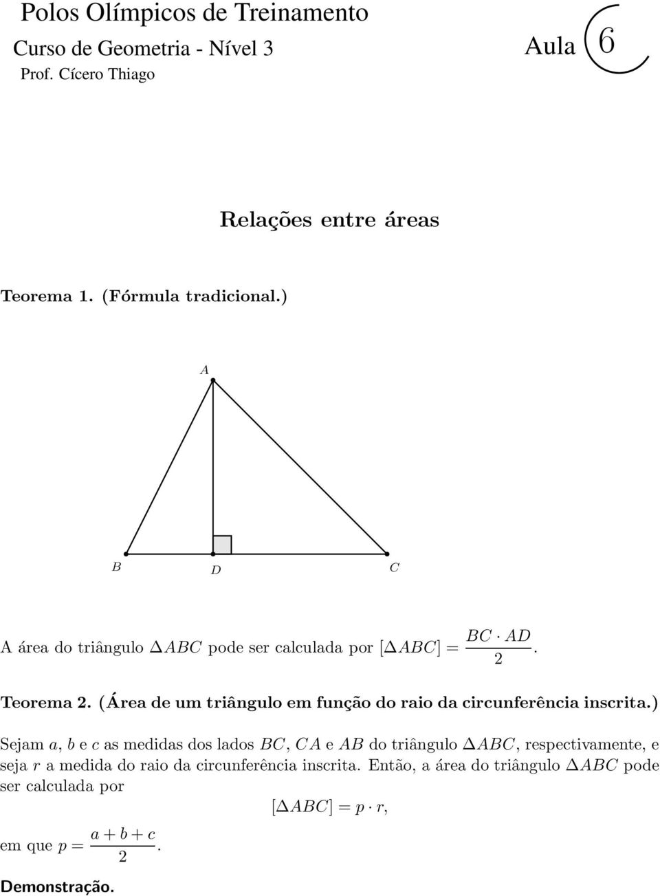 (Área de um triângulo em função do raio da circunferência inscrita.
