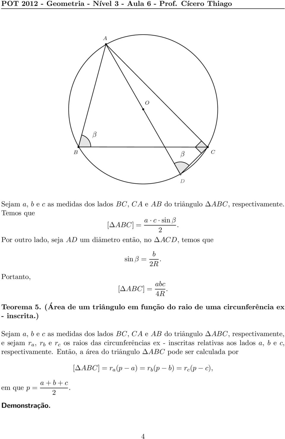 (Área de um triângulo em função do raio de uma circunferência ex - inscrita.