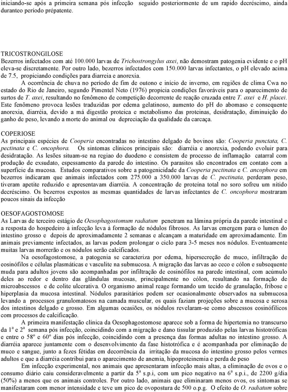 5, propiciando condições para diarreia e anorexia.