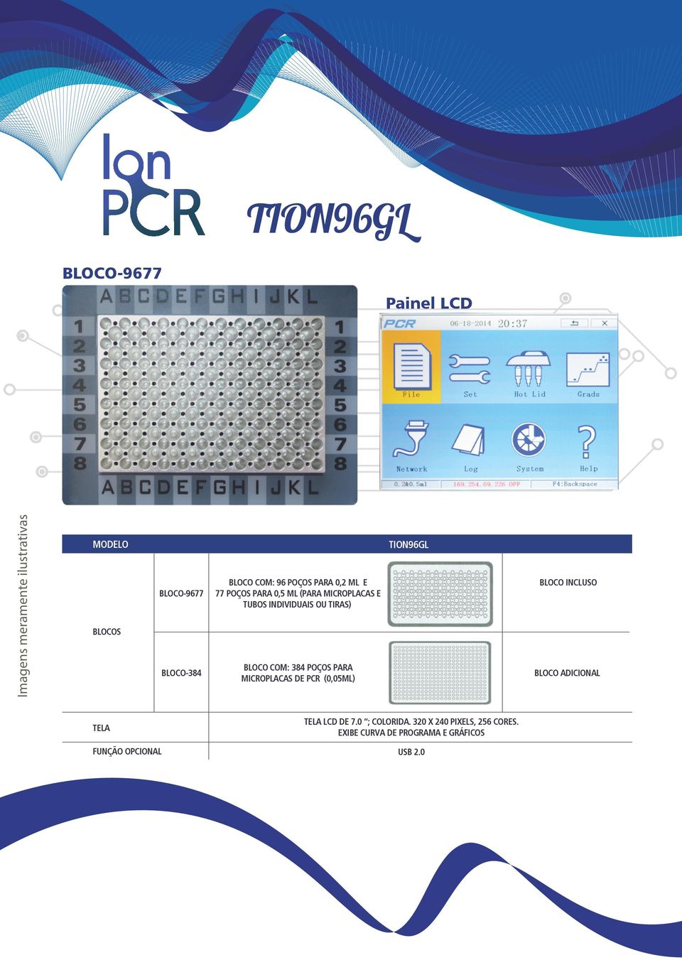 MICROPLACAS DE PCR (0,05ML) TION96GL BLOCO INCLUSO (PEÇA DE REPOSIÇÃO) BLOCO ADICIONAL TELA TELA LCD