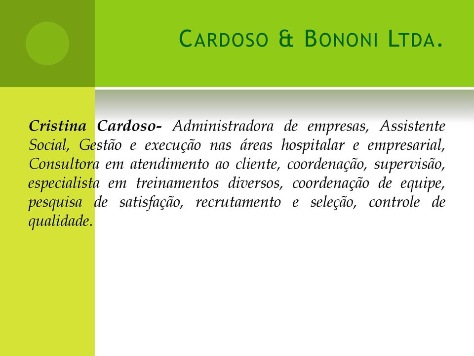 cliente, coordenação, supervisão, especialista em treinamentos diversos,