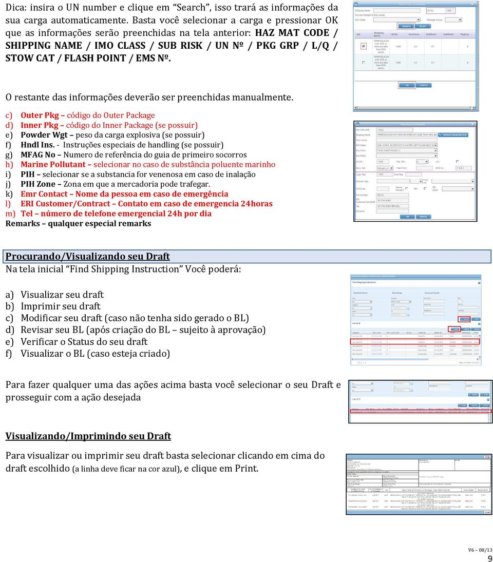 POINT / EMS Nº. O restante das informações deverão ser preenchidas manualmente.